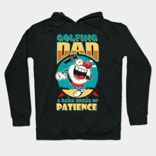 Golfing Dad A Rare Breed Of Patience | Funny Hoodie